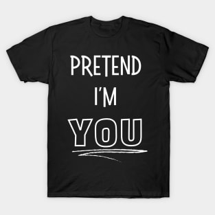 Halloween Lazy Costume Pretend I’m You Sarcastic Funny T-Shirt